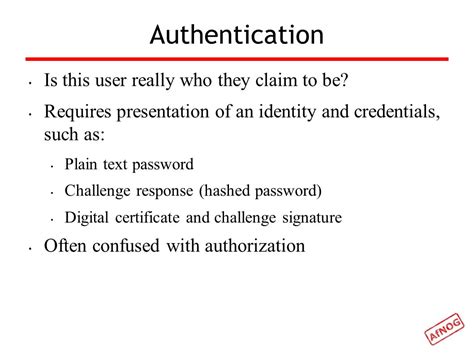 device authentication, system limits, and organizational security . . Often misused authentication